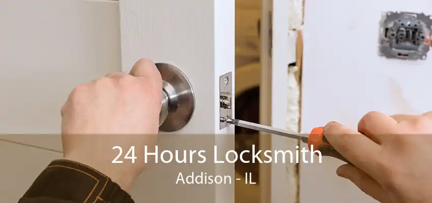 24 Hours Locksmith Addison - IL