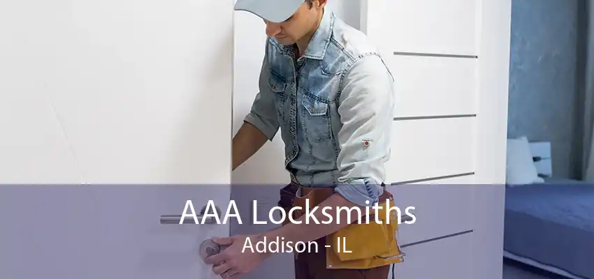 AAA Locksmiths Addison - IL