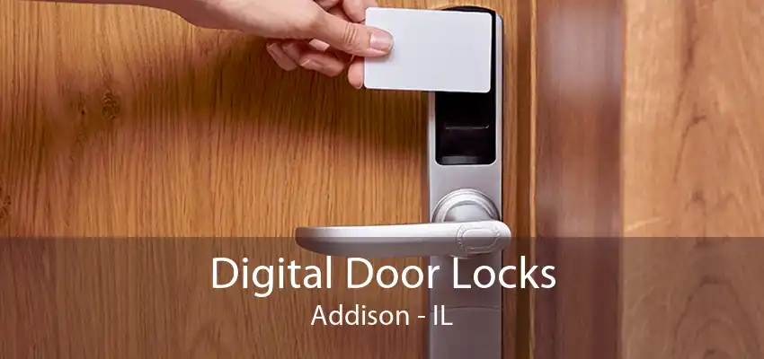 Digital Door Locks Addison - IL