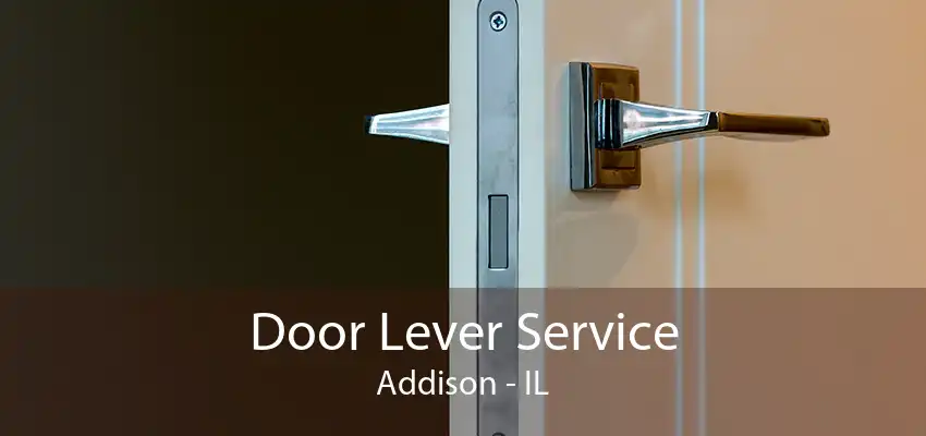 Door Lever Service Addison - IL