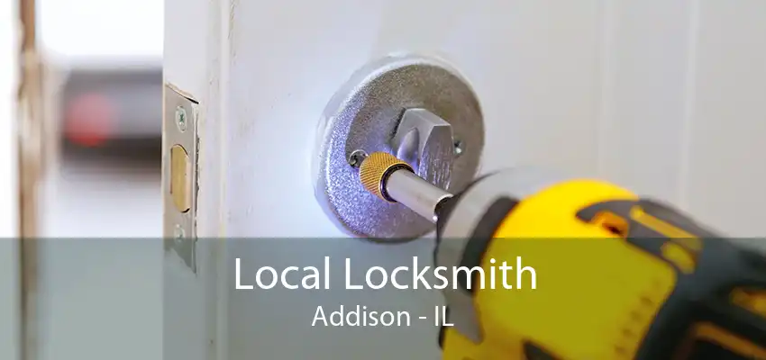 Local Locksmith Addison - IL