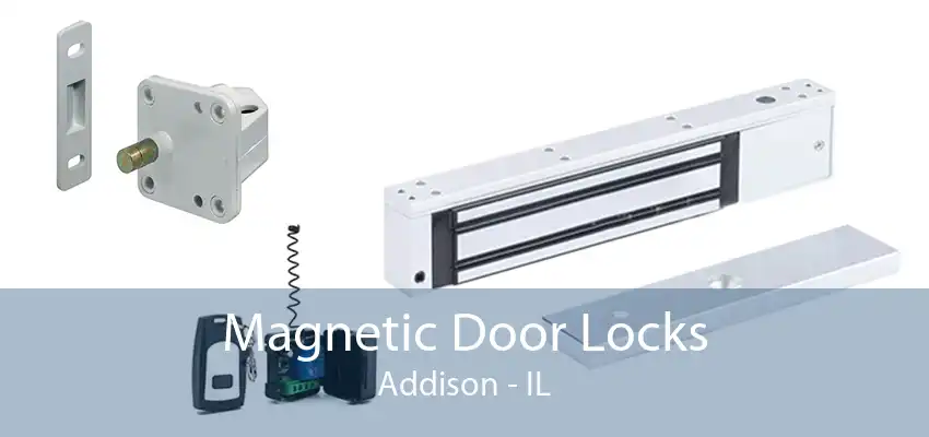 Magnetic Door Locks Addison - IL