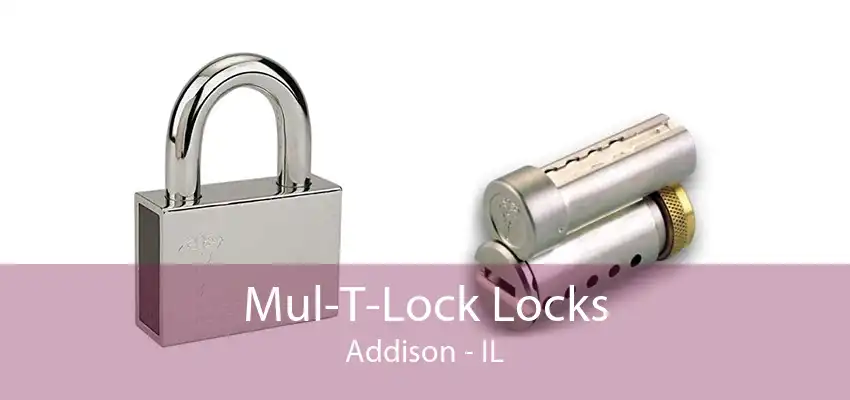 Mul-T-Lock Locks Addison - IL