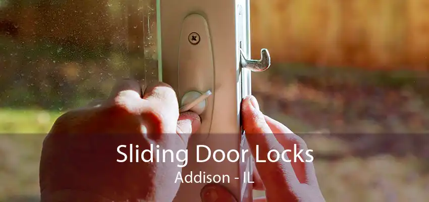 Sliding Door Locks Addison - IL